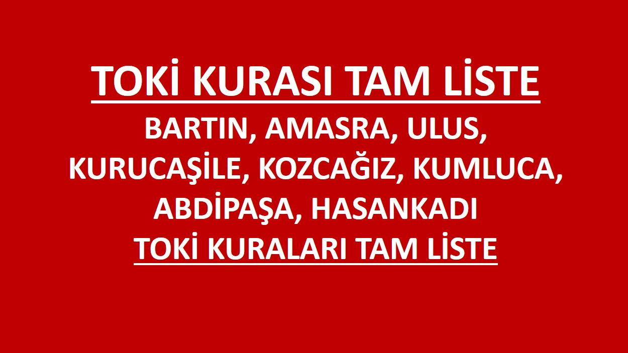 BARTIN TOKİ KURLARI TAM LİSTE